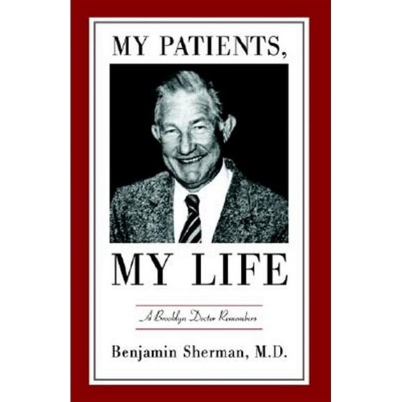 My Patients, My Life: A Brooklyn Doctor Remembers (Hardcover)