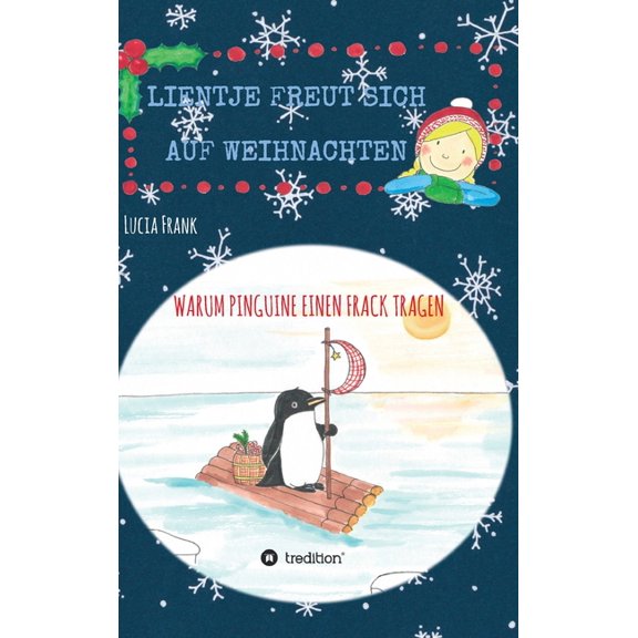 Lientje freut sich auf Weihnachten: Warum Pinguine einen Frack tragen, (Hardcover)