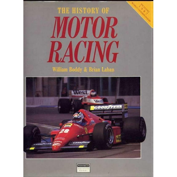 The History of Motor Racing [Hardcover] Boddy, William & Brian Laban.