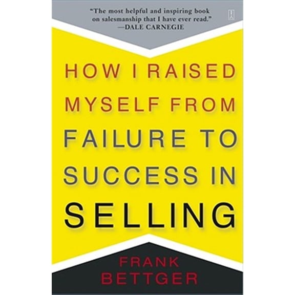 Pre-Owned How I Raised Myself from Failure to Success in Selling (Paperback) 067179437X 9780671794378