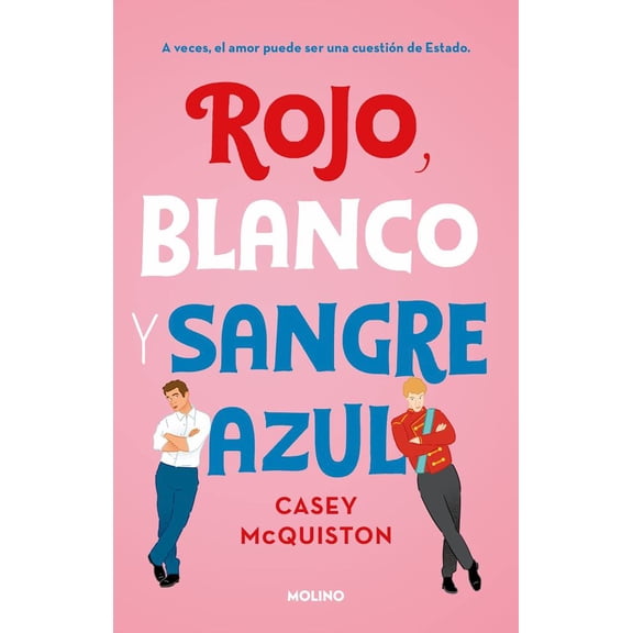 Casey McQuiston: Rojo, Blanco y Sangre Azul / Red, White and Royal Blue (Paperback)