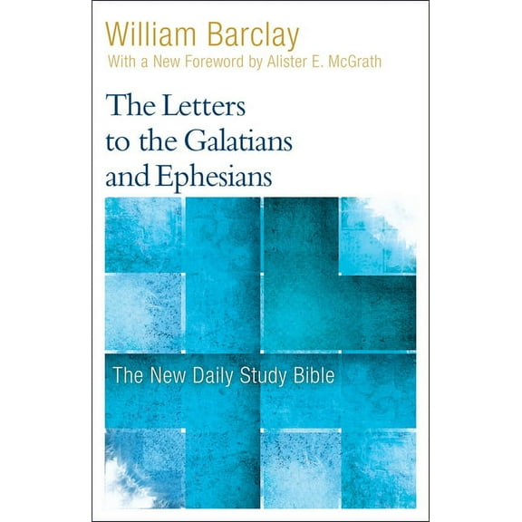 New Daily Study Bible The Letters to the Galatians and Ephesians, (Paperback)