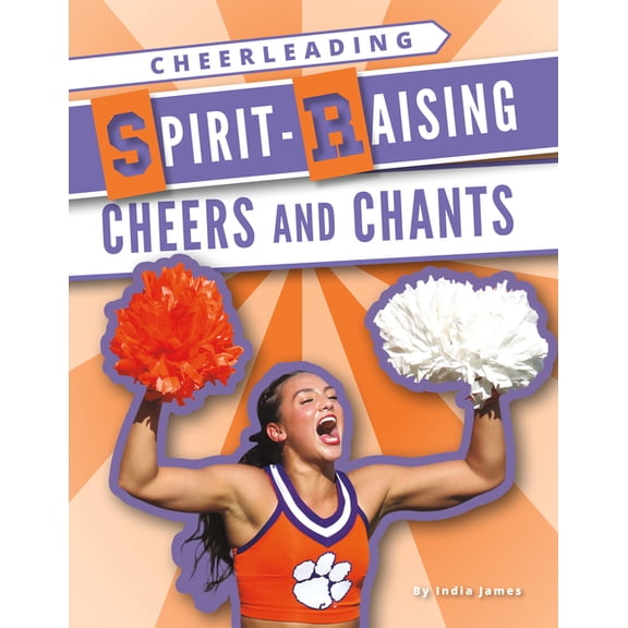 Cheerleading Spirit-Raising Cheers and Chants, (Hardcover)