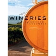 thumbnail image 1 of Pre-Owned The Wineries of British Columbia (Paperback) 1552859835 9781552859834, 1 of 1