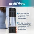 thumbnail image 5 of Echo Go+ Hydrogen Water Bottle - Water Ionizer Up to 4.5PPM - SPE & PEM Hydrogen Water Generator - Alternative to Hydrogen Water Pitcher - Black Hydrogenated Water Bottle, 5 of 9