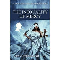 New Sherlock Holmes Mysteries: The Inequality of Mercy : A New Sherlock Holmes Mystery (Series #39) (Paperback)