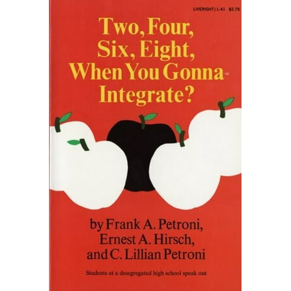 Two, Four, Six, Eight, When You Gonna Integrate?, (Paperback)