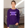 thumbnail image 2 of Drama Queen Quote Sweatshirt Women -Image by Shutterstock, Female 3X-Large, 2 of 4