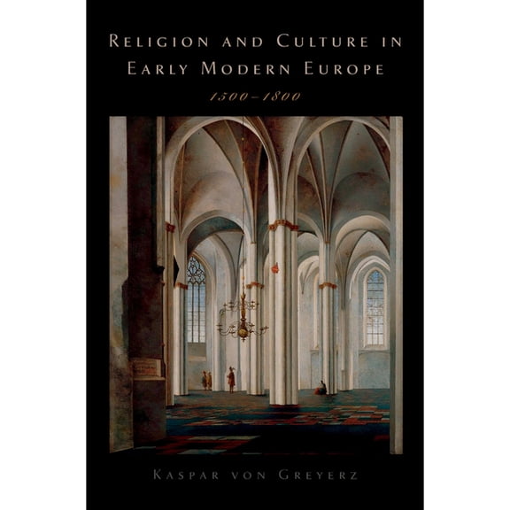 Religion and Culture in Early Modern Europe, 1500-1800, (Paperback)