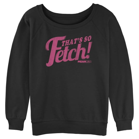Junior's Mean Girls Distressed That Is So Fetch Quote Sweatshirt Black Large