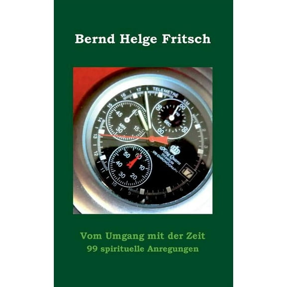 Vom Umgang mit der Zeit: 99 spirituelle Anregungen, (Paperback)