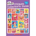 thumbnail image 1 of Pre-Owned Lalaloopsy: Ultimate Collector's Guide [With Sticker(s)] (Paperback) 0545477700 9780545477703, 1 of 1