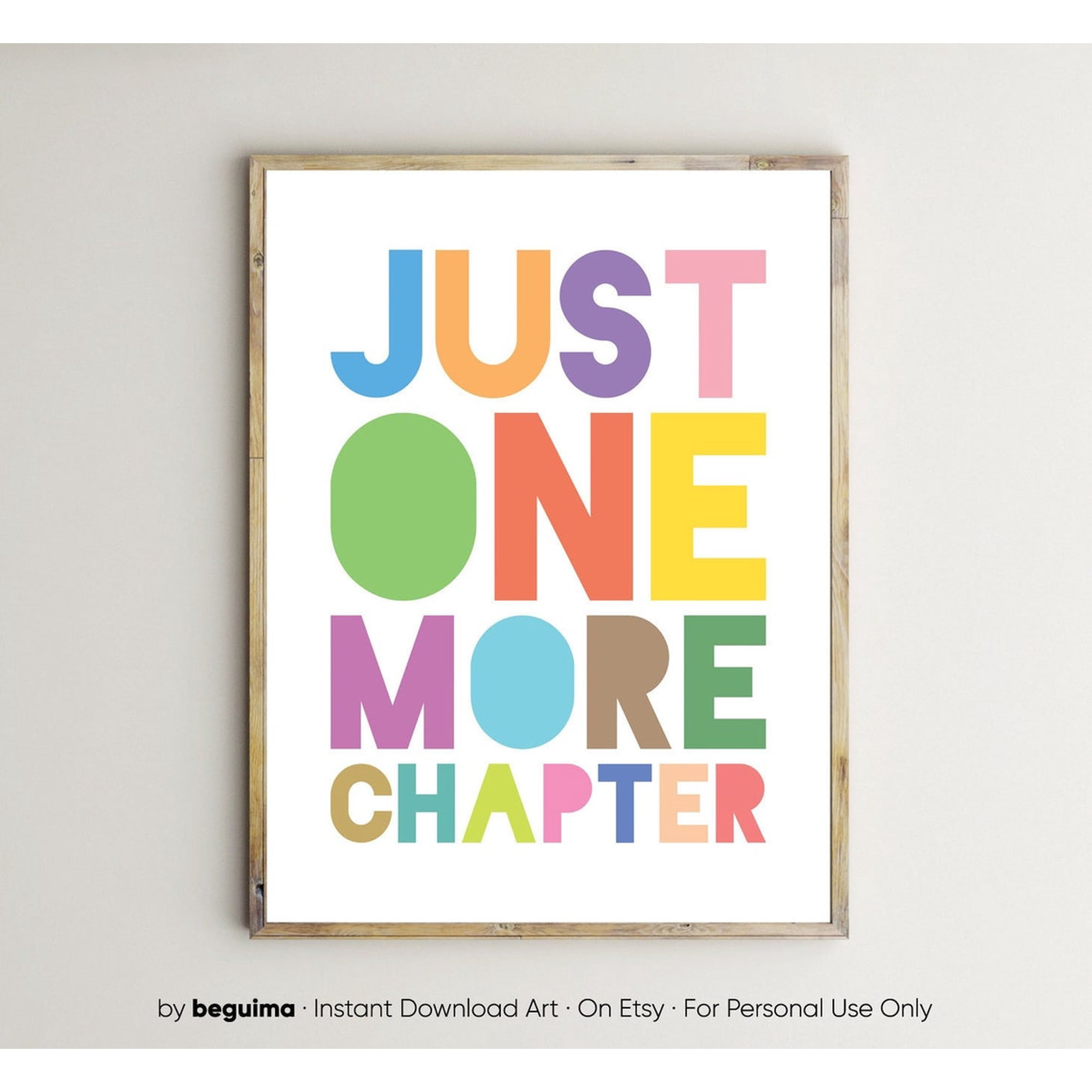 Just One More Chapter Reader Book Lover Poster Library Home And Gallery Wall Decor