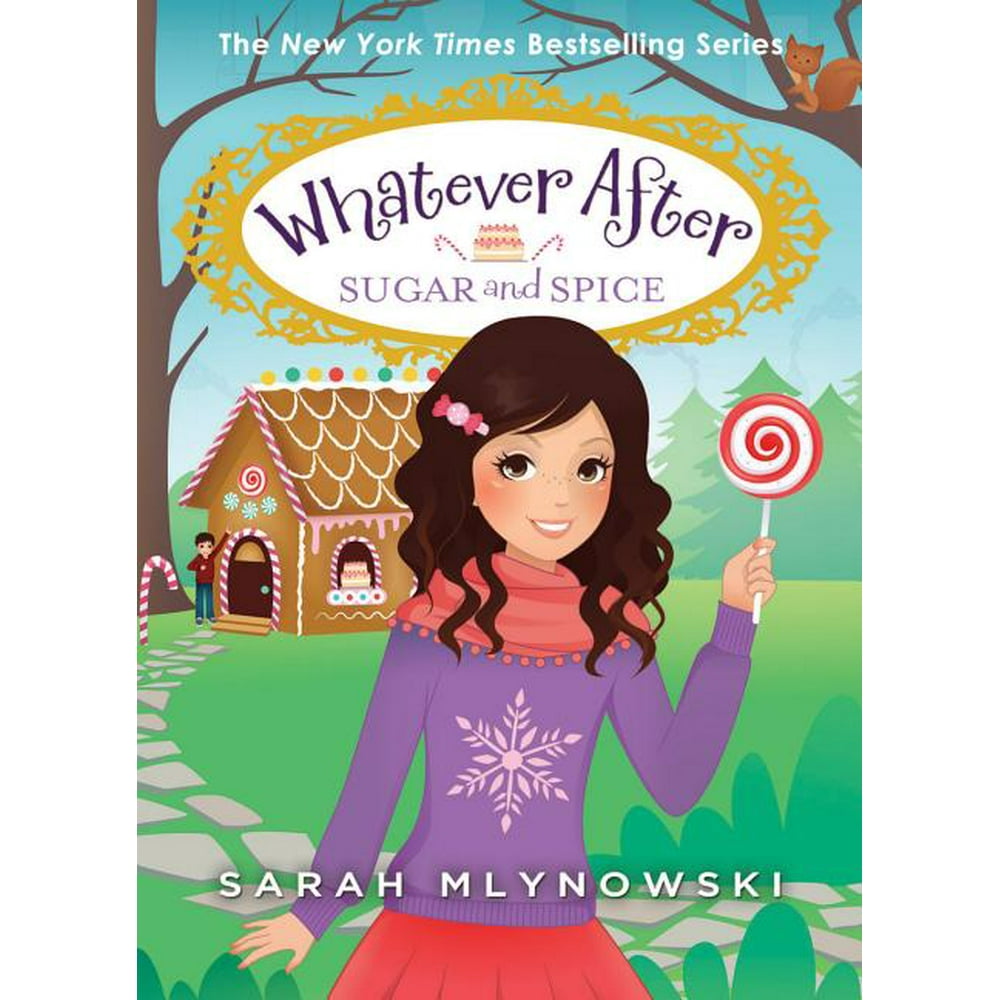 Whatever After Sugar and Spice (Series 10) (Hardcover)