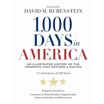 1,000 Days in America: An Illustrated History of the Moments That Defined a Nation, (Hardcover)
