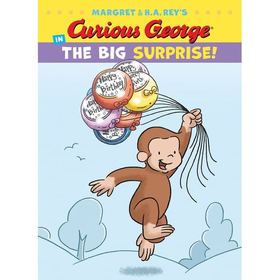 Curious George in the Big Surprise!, (Hardcover)