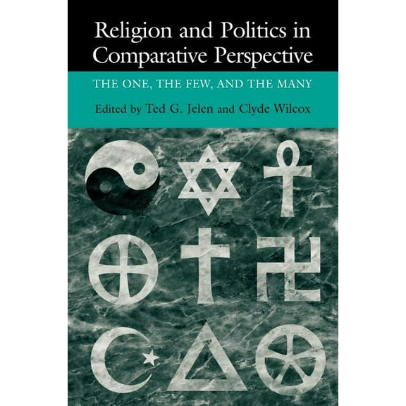 Religion and Politics in Comparative Perspective: The One, the Few, and the Many, (Paperback)