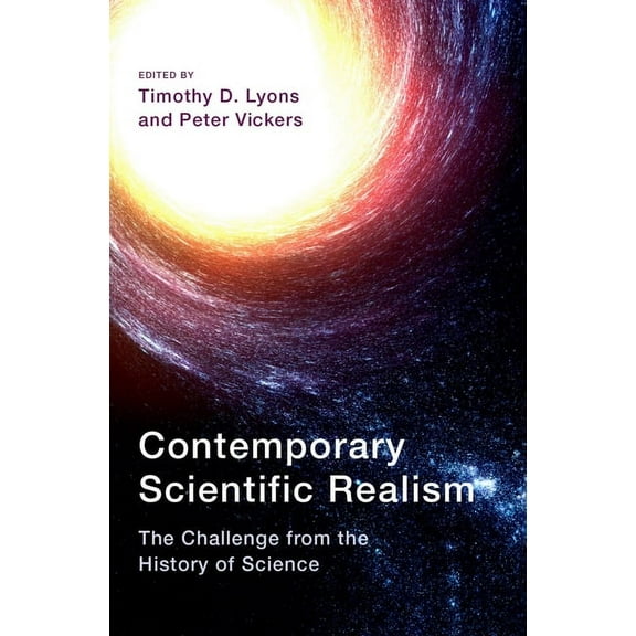 Contemporary Scientific Realism: The Challenge from the History of Science, (Hardcover)