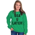 thumbnail image 4 of Funny Beach Lover Sea You Ocean Vibes Sweatshirt for Men or Women Brisco Brands M, 4 of 6