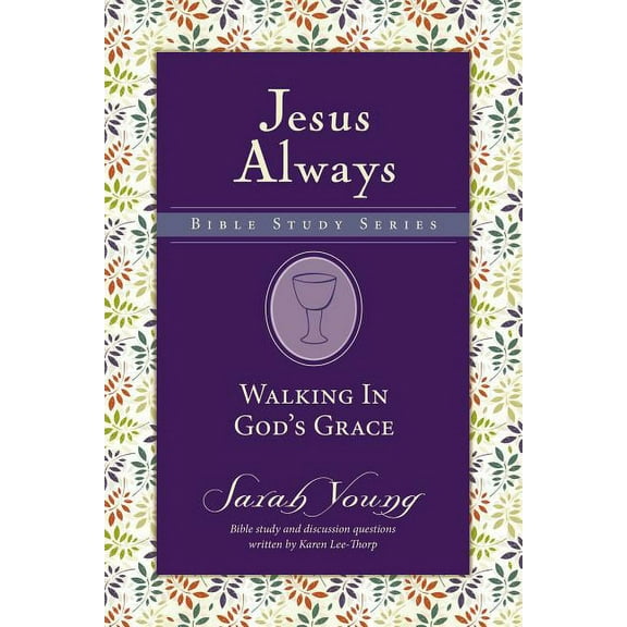 Jesus Always Bible Studies Walking in God's Grace, (Paperback)