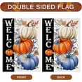 thumbnail image 4 of Fall Pumpkin Welcome Garden Flag 12x18 Inch Double Sided, Thanksgiving Seasonal Outdoor Autumn Harvest Flag for Yard Farmhouse Holiday Decoration, 4 of 6