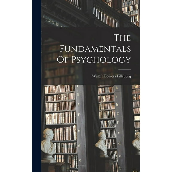 The Fundamentals Of Psychology (Hardcover)