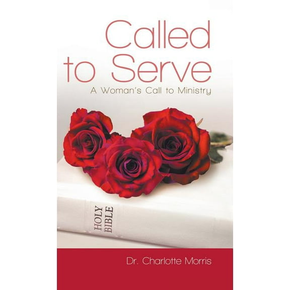 Called to Serve: A Woman's Call to Ministry, (Hardcover)