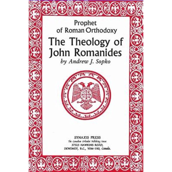 Pre-Owned Prophet of Roman Orthodoxy, the Theology of John Romanides