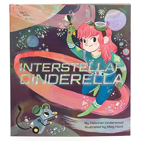 Pre-Owned Interstellar Cinderella: (Princess Books for Kids, Books about Science) (Hardcover) 1452125325 9781452125329