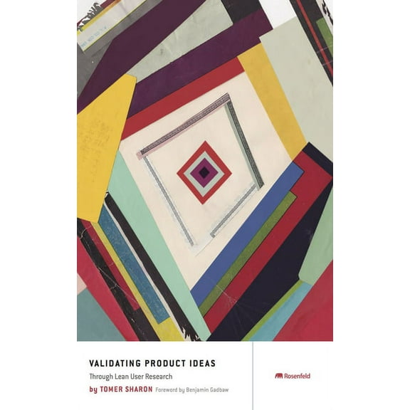 Validating Product Ideas: Through Lean User Research, (Paperback)