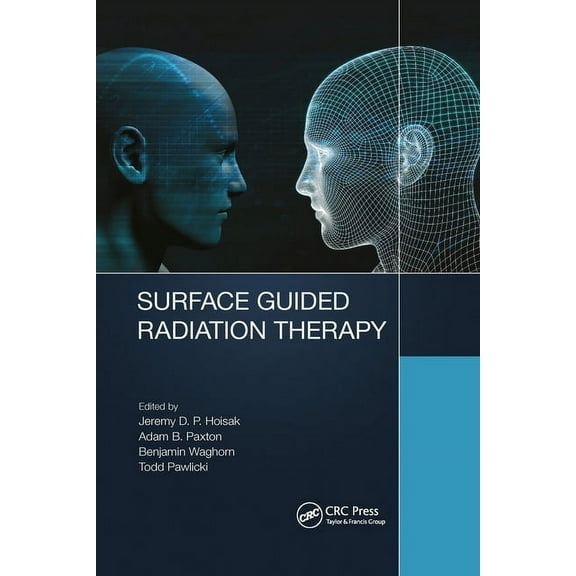 Surface Guided Radiation Therapy, (Paperback)