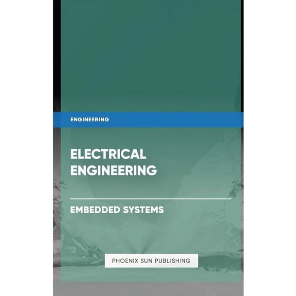 Electrical Engineering - Embedded Systems, (Paperback)