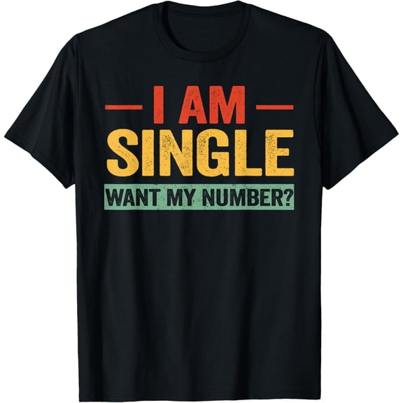 Funny I'm Single Want My Number Vintage Single Life Women T-ShirtMen and women, Black T-shirt, size: Extra large