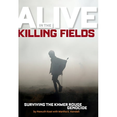 Alive in the Killing Fields : Surviving the Khmer Rouge (Best Way To Learn Khmer)