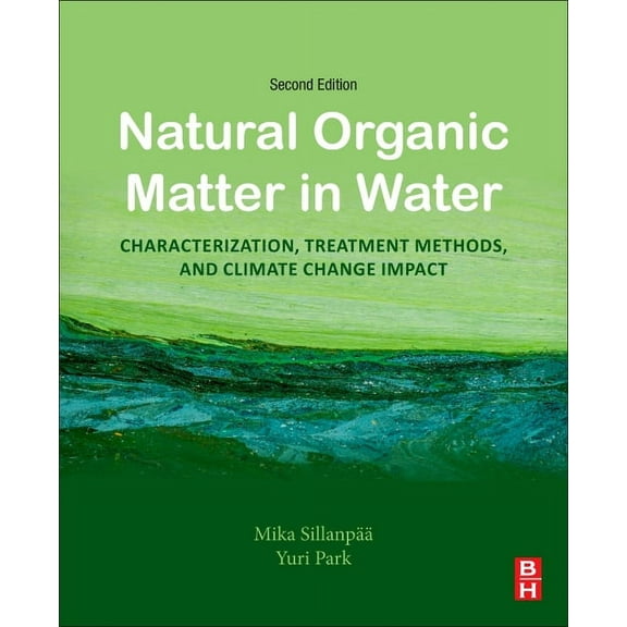 Natural Organic Matter in Water: Characterization, Treatment Methods, and Climate Change Impact, (Paperback)