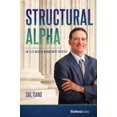 thumbnail image 2 of Pre-Owned Structural Alpha: Building & Maintaining an Elite Wealth Management Practice (Hardcover) 1946633607 9781946633606, 2 of 2