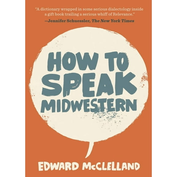 How to Speak Midwestern, (Paperback)