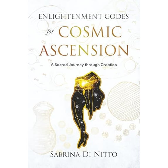 Pre-Owned Enlightenment Codes for Cosmic Ascension: A Sacred Journey through Creation, (Paperback)