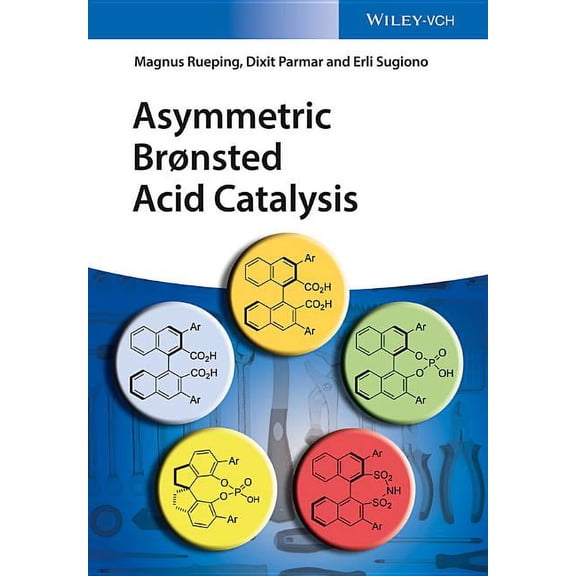 Asymmetric Bronsted Acid Catalysis, (Hardcover)