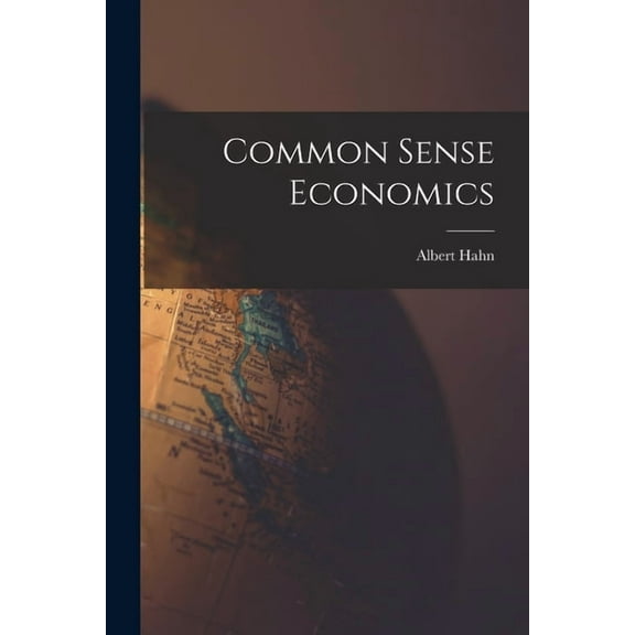 Common Sense Economics, (Paperback)
