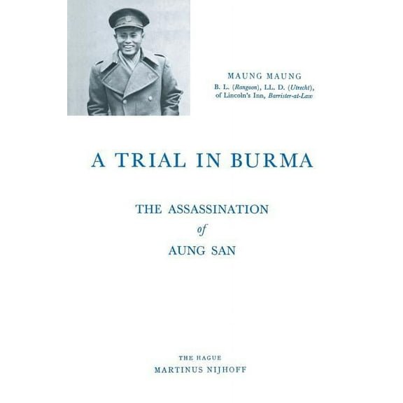 A Trial in Burma: The Assassination of Aung San, (Paperback)
