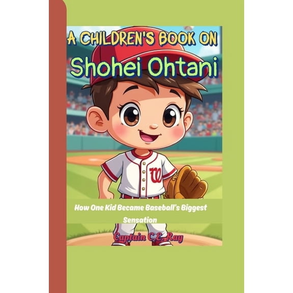 A Children's Book On Shohei Ohtani: How One Kid Became Baseball's Biggest Sensation, (Paperback)