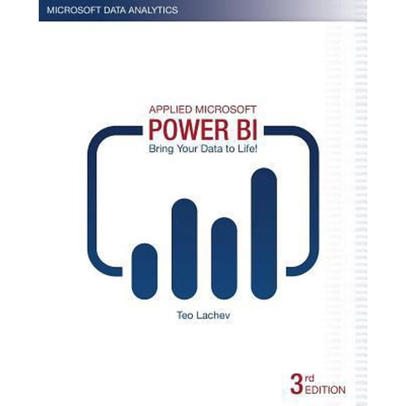 Pre-Owned Applied Microsoft Power Bi (3rd Edition): Bring Your Data to Life! (Paperback) 0976635380 9780976635383