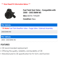 thumbnail image 2 of Fuel Tank Vent Valve - Compatible with 2000 - 2003 BMW M5 2001 2002, 2 of 2