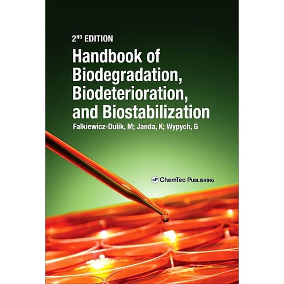 Handbook of Material Biodegradation, Biodeterioration, and Biostablization, (Hardcover)