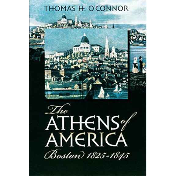 Pre-Owned The Athens of America: Boston, 1825-1845