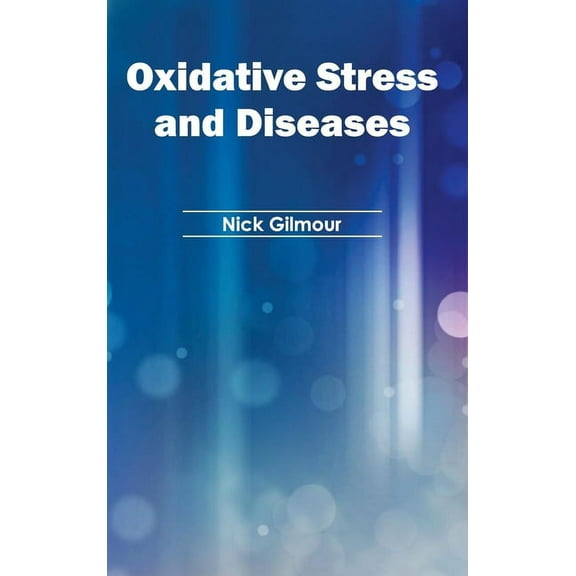 Oxidative Stress and Diseases, (Hardcover)