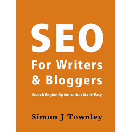 SEO For Writers And Bloggers - eBook