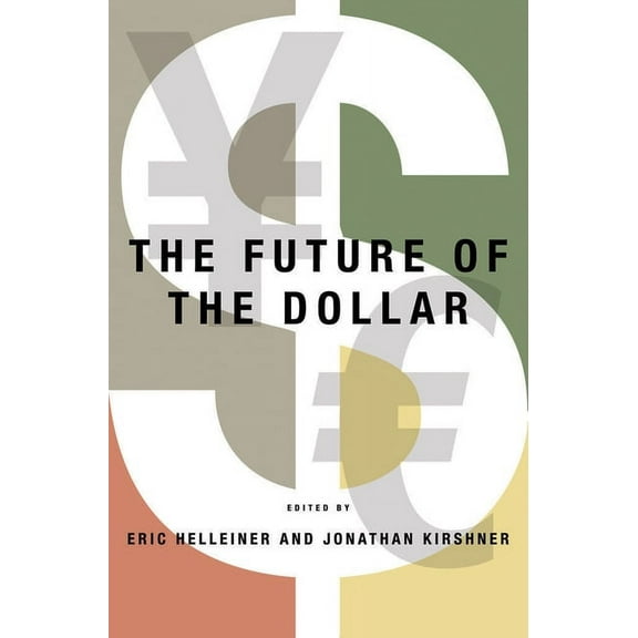 Cornell Studies in Money Future of the Dollar, (Paperback)