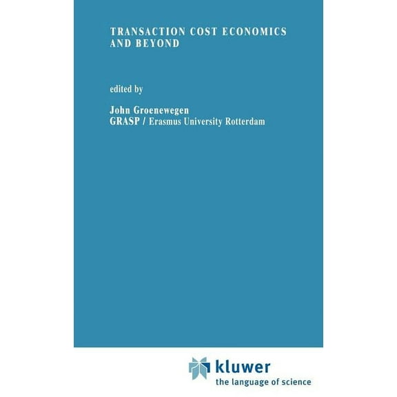 Recent Economic Thought Transaction Cost Economics and Beyond, Book 48, (Hardcover)